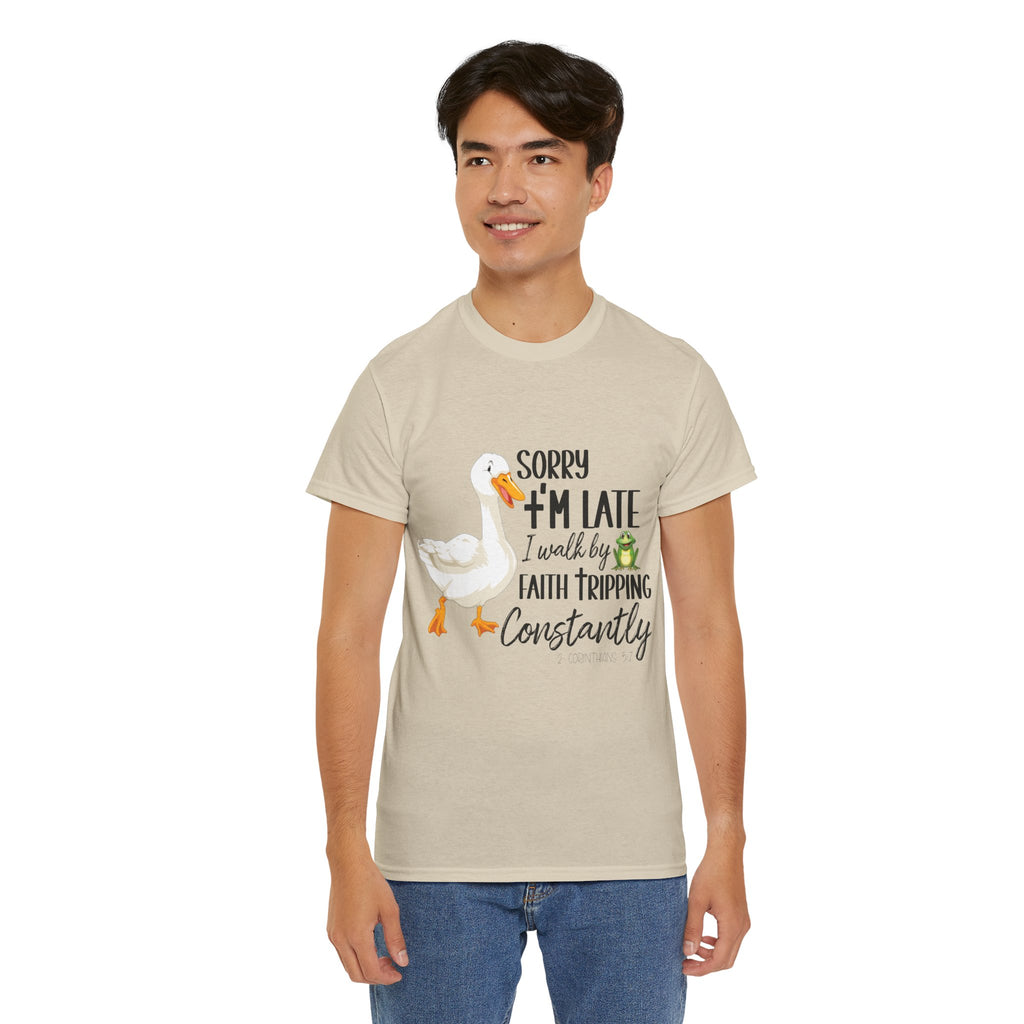 Christian Humor T-Shirt — “Sorry I’m Late, I Walk by Faith Tripping Constantly” (Duck & Frog). Unisex Cotton Tee