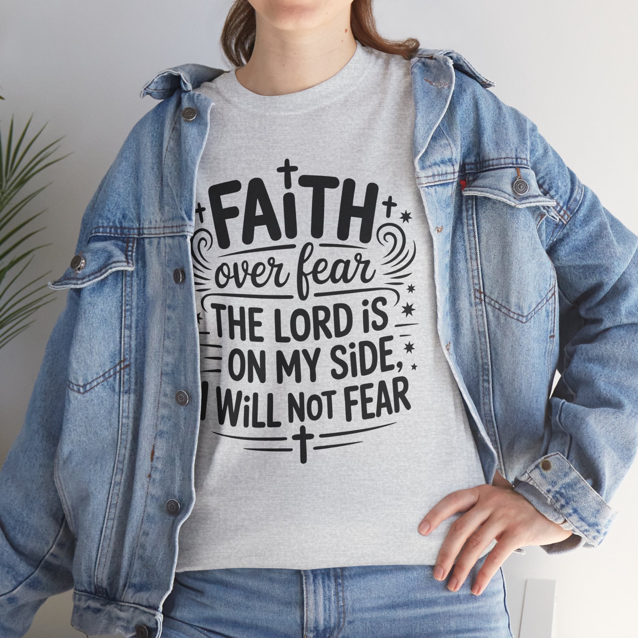 Faith Over Fear T-Shirt — "The Lord Is On My Side, I Will Not Fear" Christian Unisex Cotton Tee
