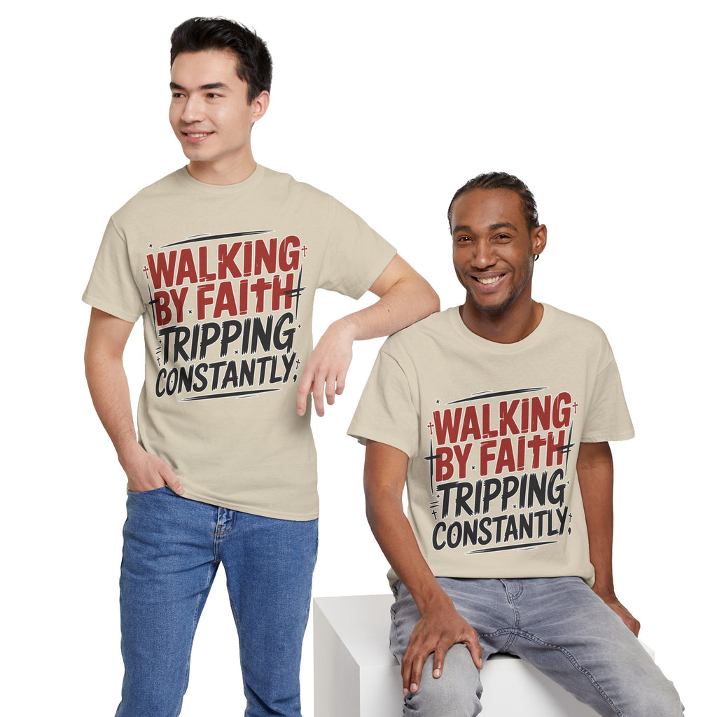 Walking by Faith, Tripping Constantly Unisex Cotton T-Shirt