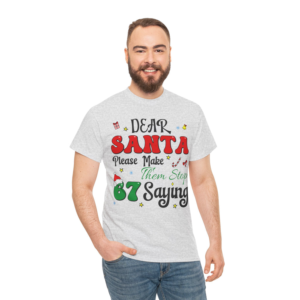 Santa 67 Them Stop Christmas Unisex Cotton Tee