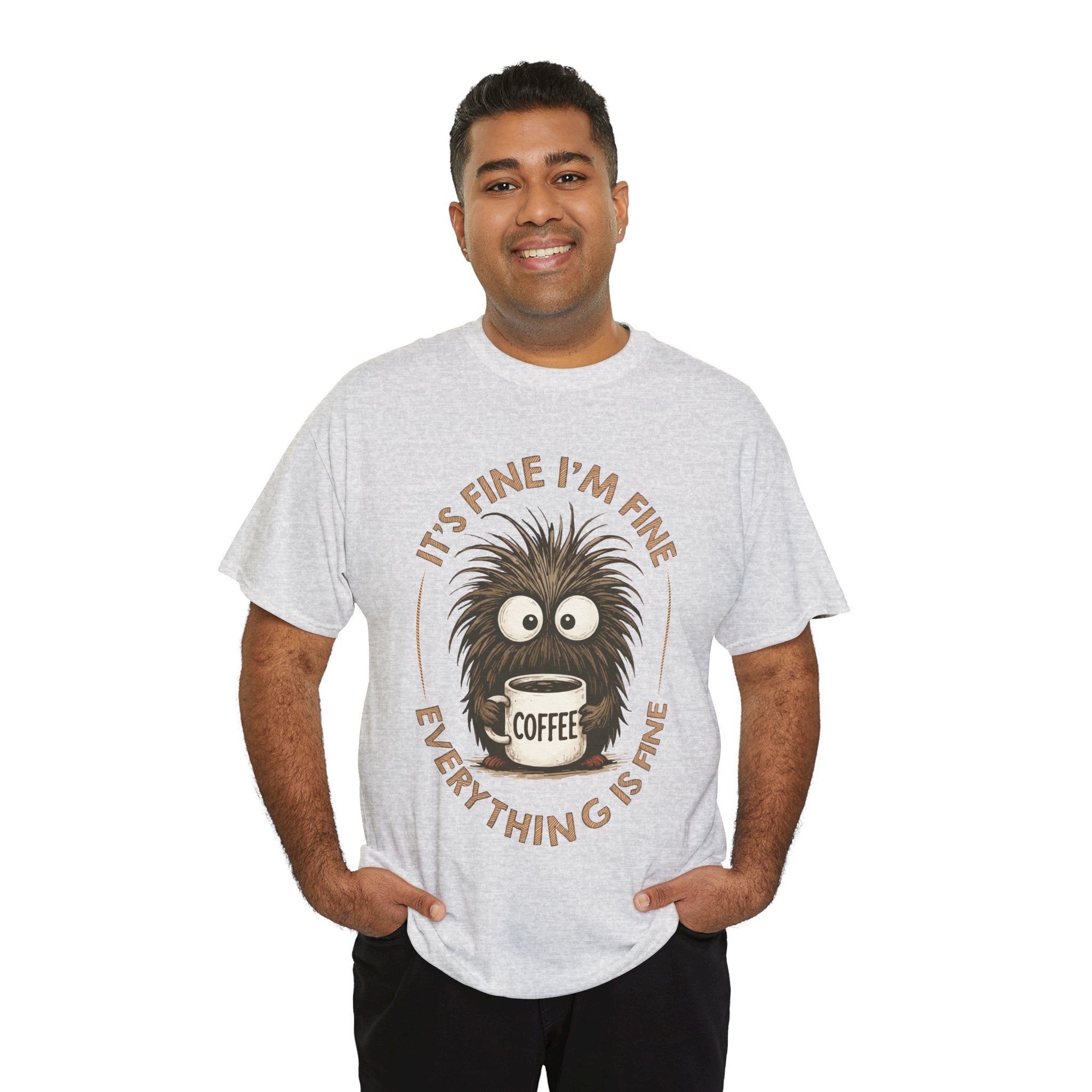 Funny Coffee Tee — “It’s fine I’m fine everything is fine” Fuzzy Creature Mug Unisex Cotton Tee