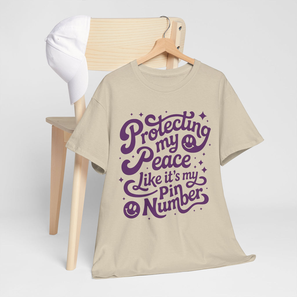 Protecting My Peace Like It’s My PIN Number Tee — Retro Motivational Graphic Unisex Cotton T-Shirt