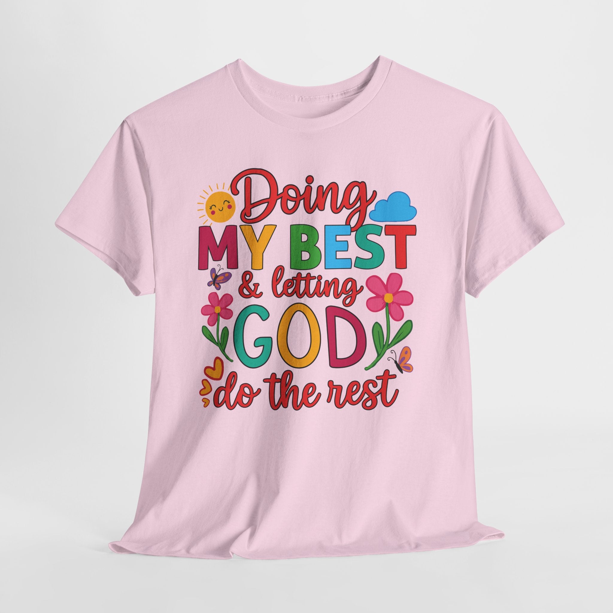 Doing My Best & Letting God Do The Rest T-Shirt — Floral Sun & Butterflies Inspirational Unisex Cotton Tee