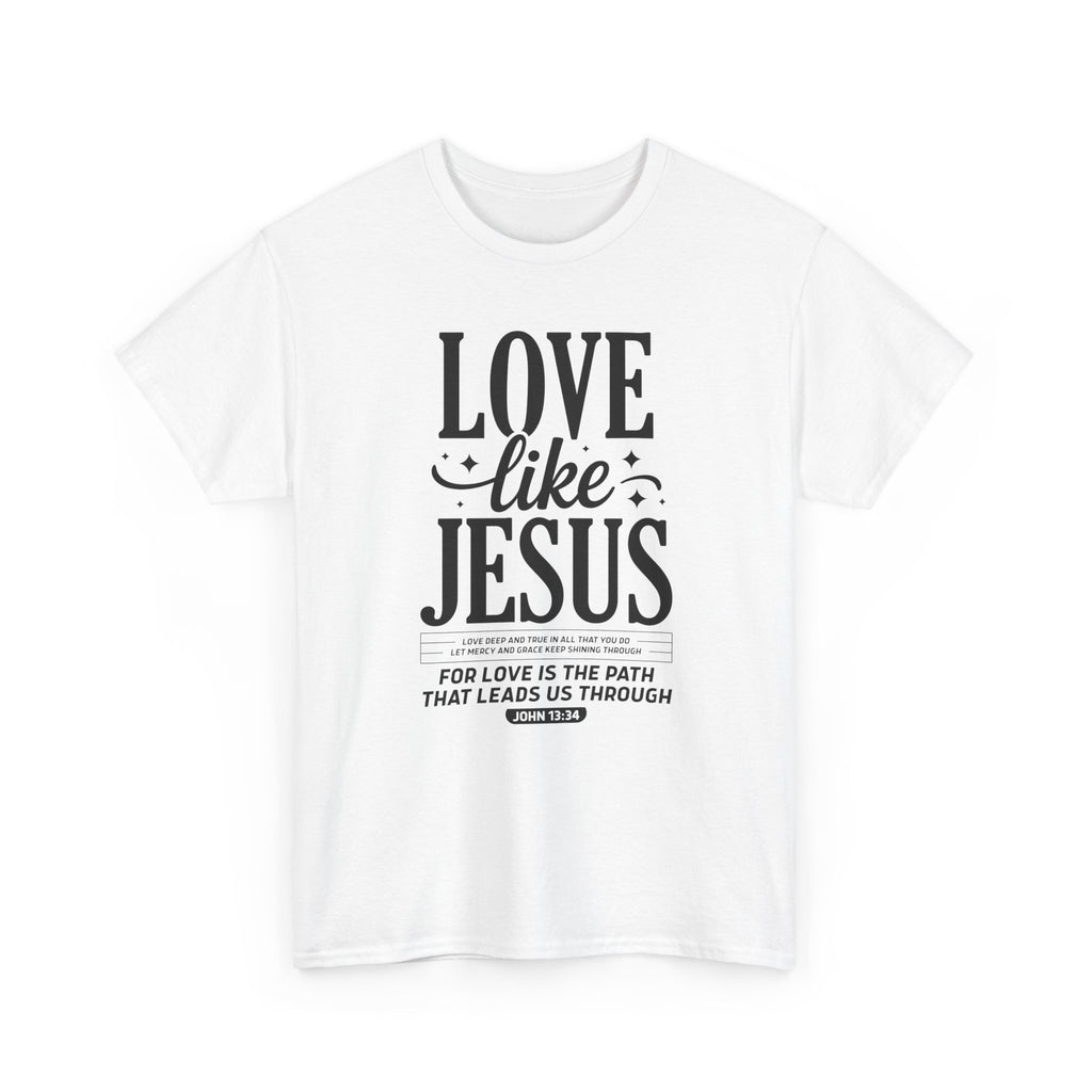 Love Like Jesus Tee — John 13:34 Faith-Inspired Christian Unisex Cotton T-Shirt