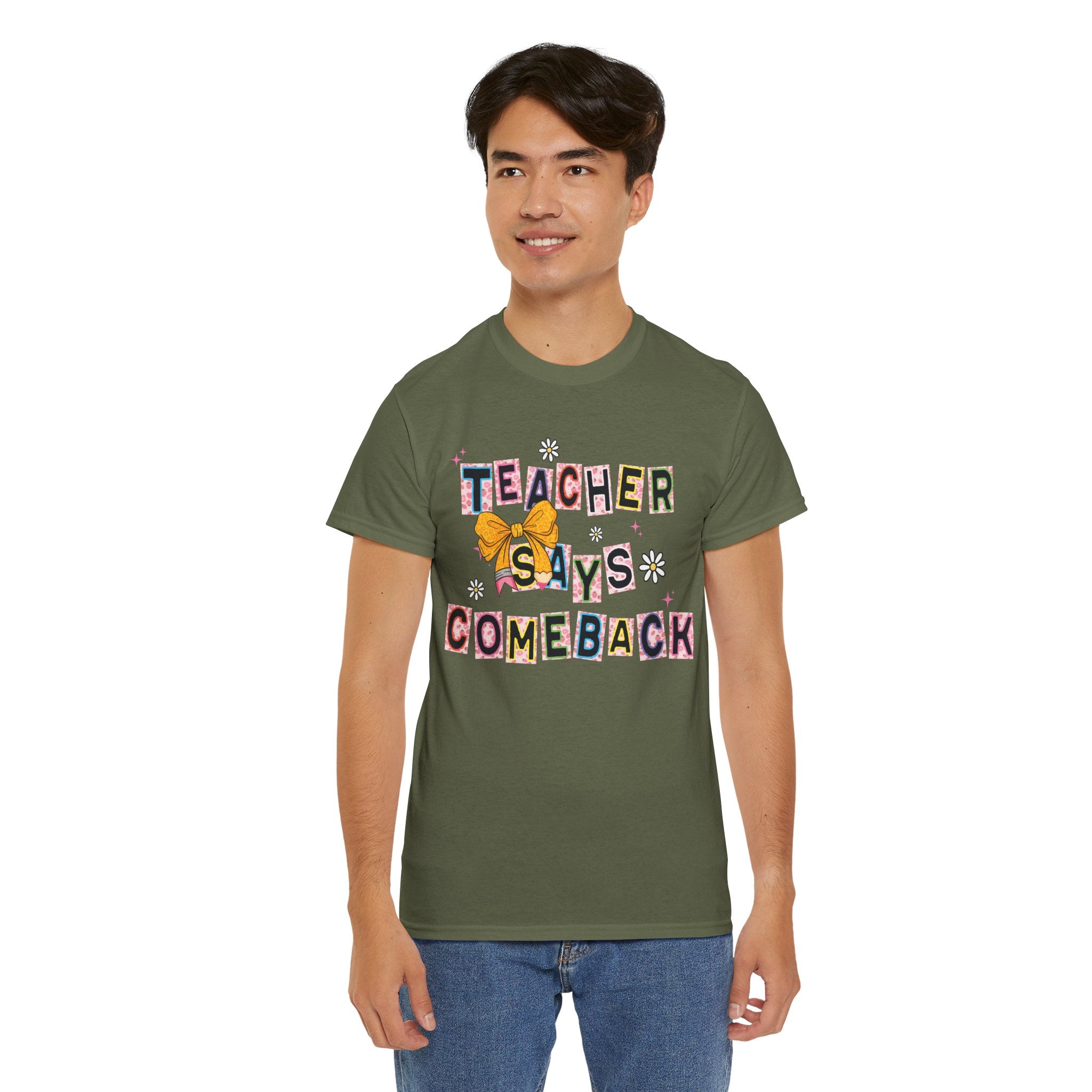 Teacher Says Comeback Unisex Tee