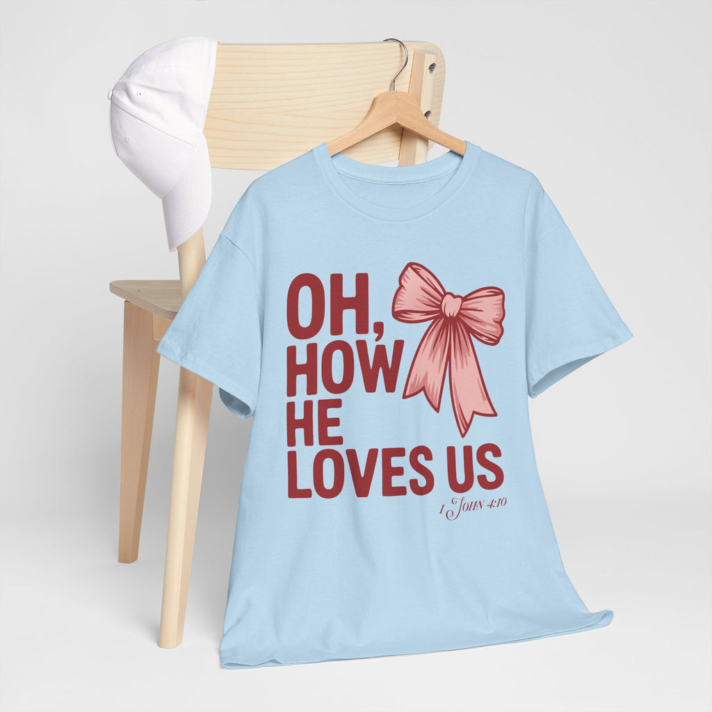 Oh, How He Loves Us Christian Valentine Tee — 1 John 4:10 Red & Pink Unisex Cotton Tee
