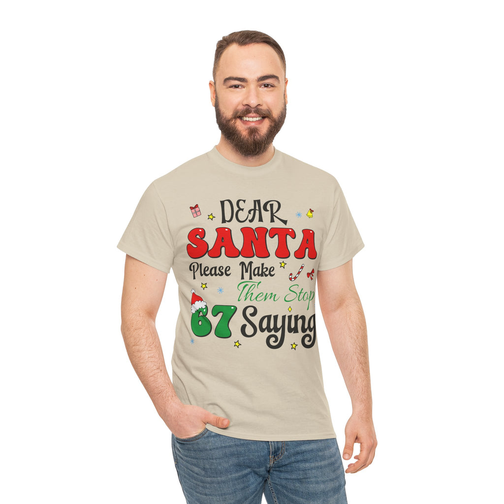 Santa 67 Them Stop Christmas Unisex Cotton Tee