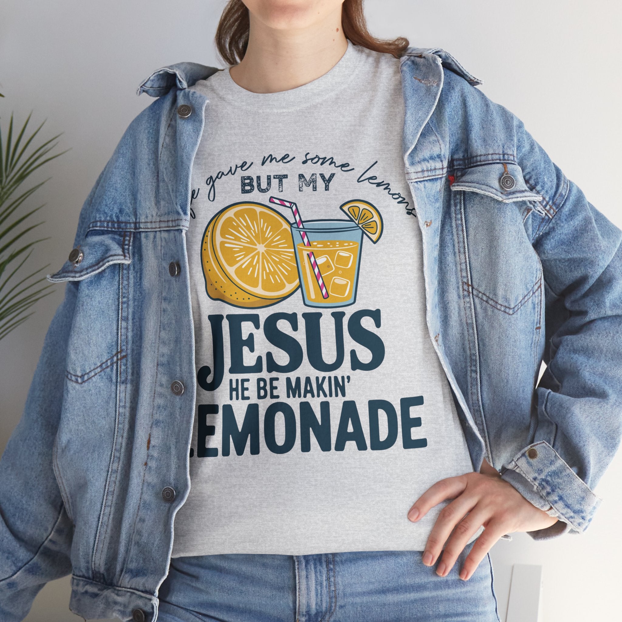 Christian Lemonade T-Shirt — “Life Gave Me Some Lemons but My Jesus He Be Makin’ Lemonade”Unisex Cotton Tee