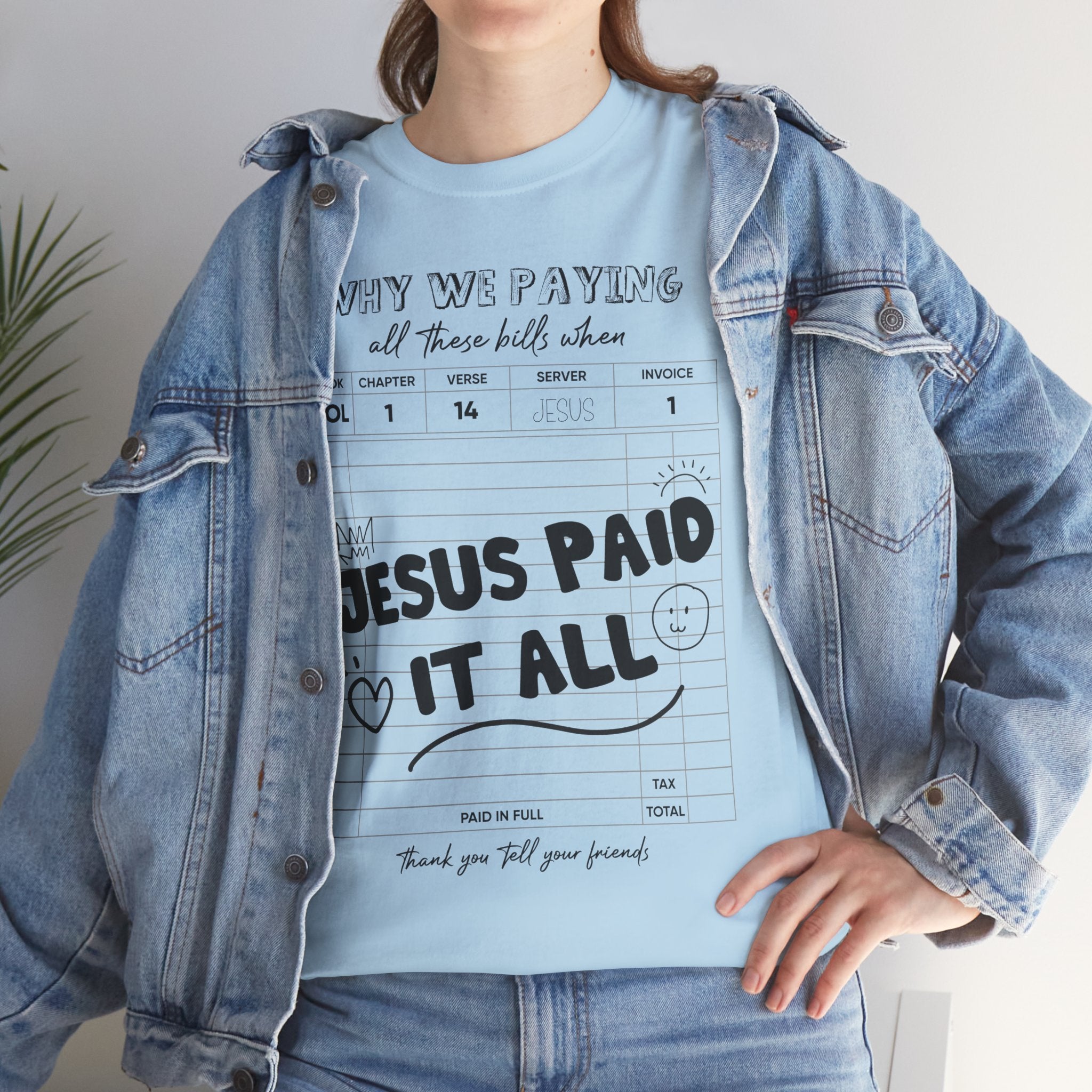 Christian Tee — “Why We Paying All These Bills When Jesus Paid It All” Receipt-Style Faith Shirt.Unisex Cotton Tee