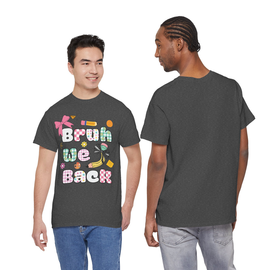 Bruh We Back Cotton Tee