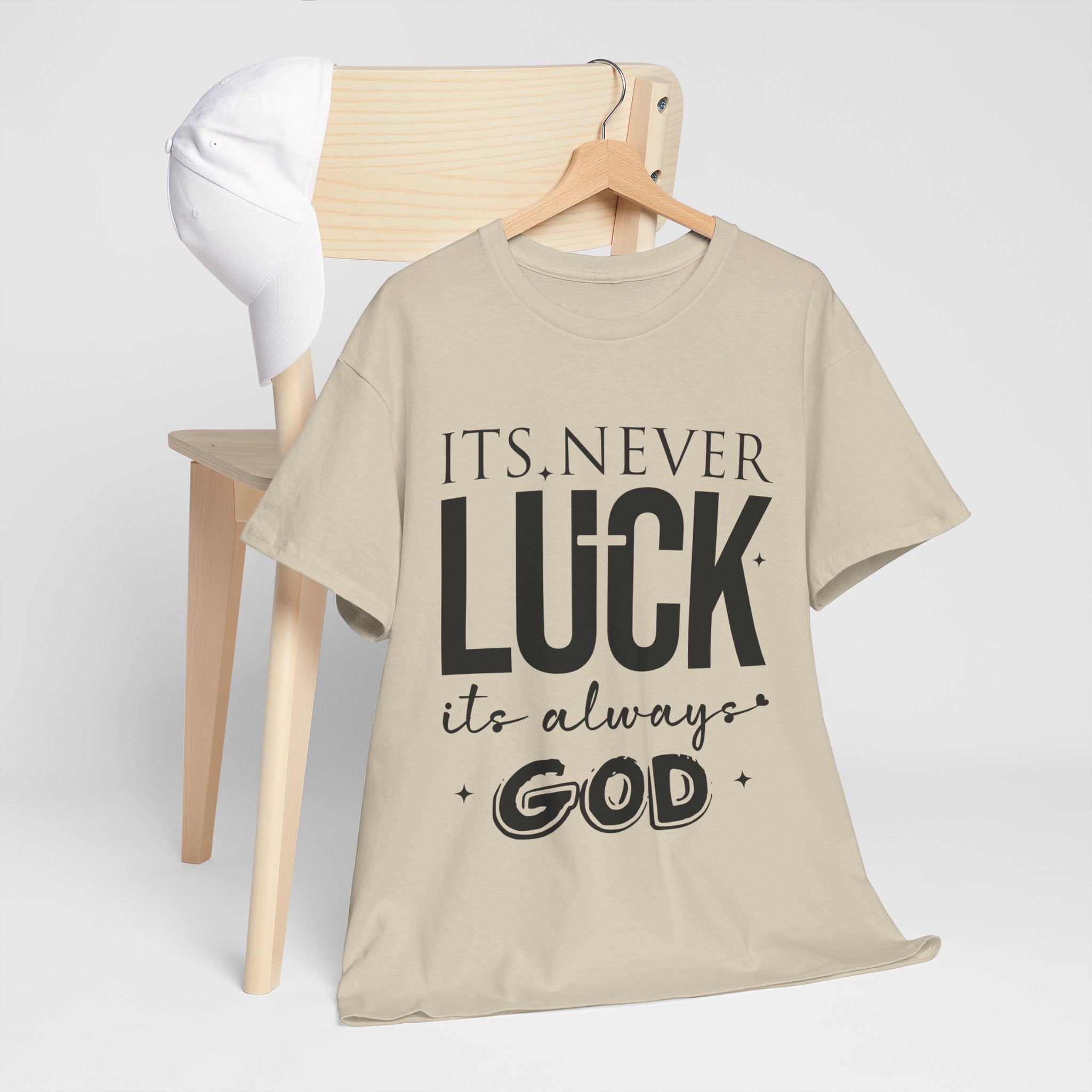 It's Never Luck, It's Always God Tee — Inspirational Christian Unisex Cotton T-Shirt