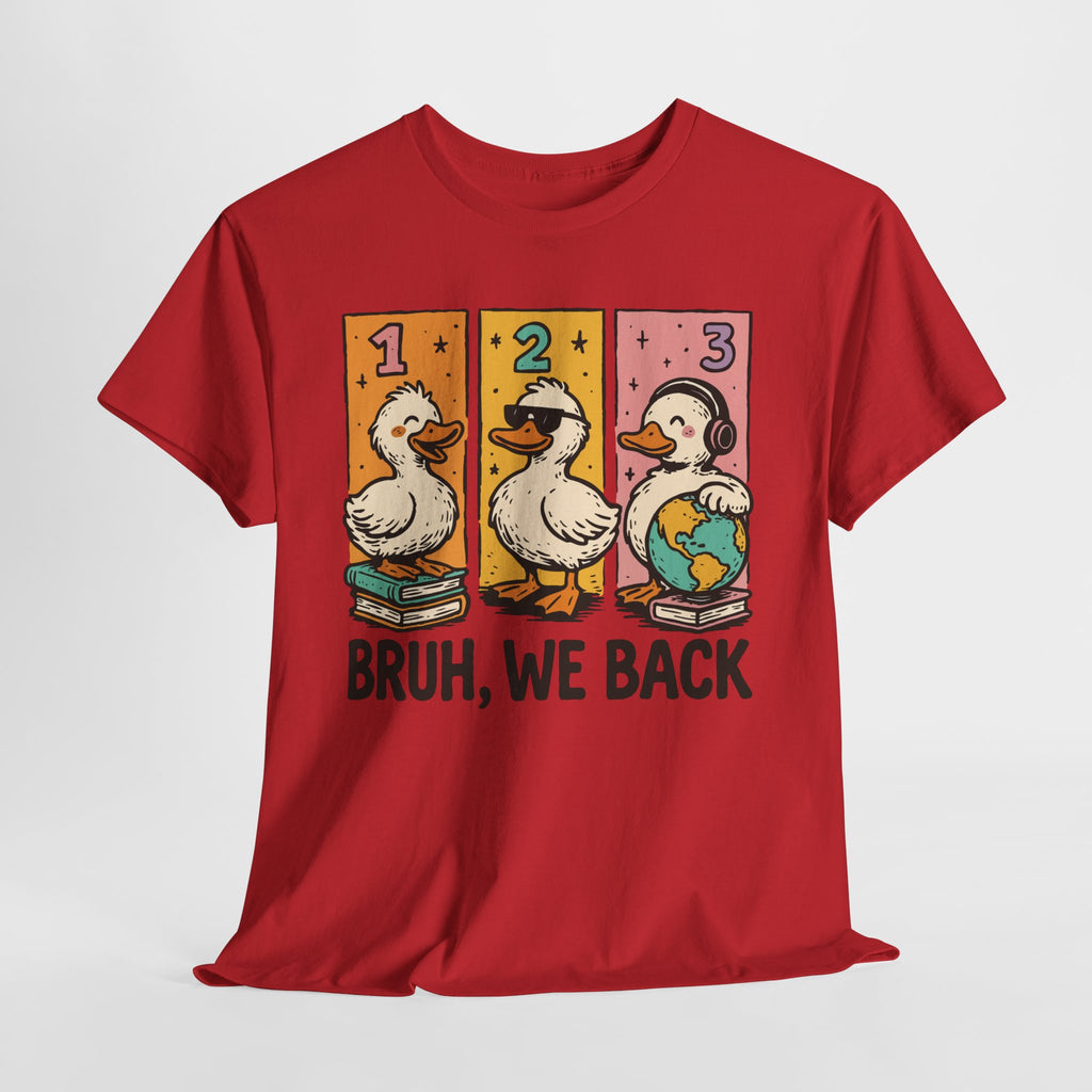 Bruh We Back Tee
