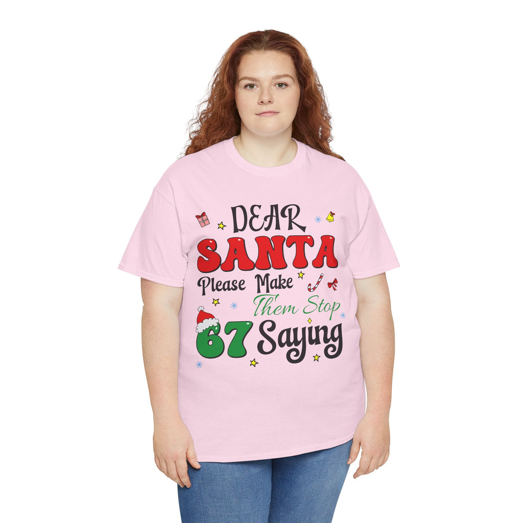 Santa 67 Them Stop Christmas Unisex Cotton Tee