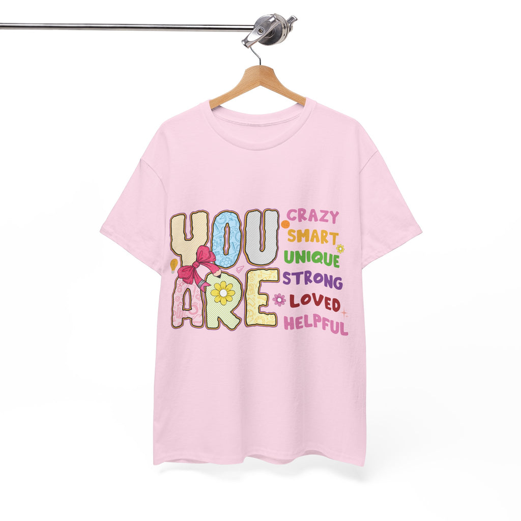 Empowering Quote Unisex Tee - Crazy, Smart, Unique, Strong, Loved, Helpful