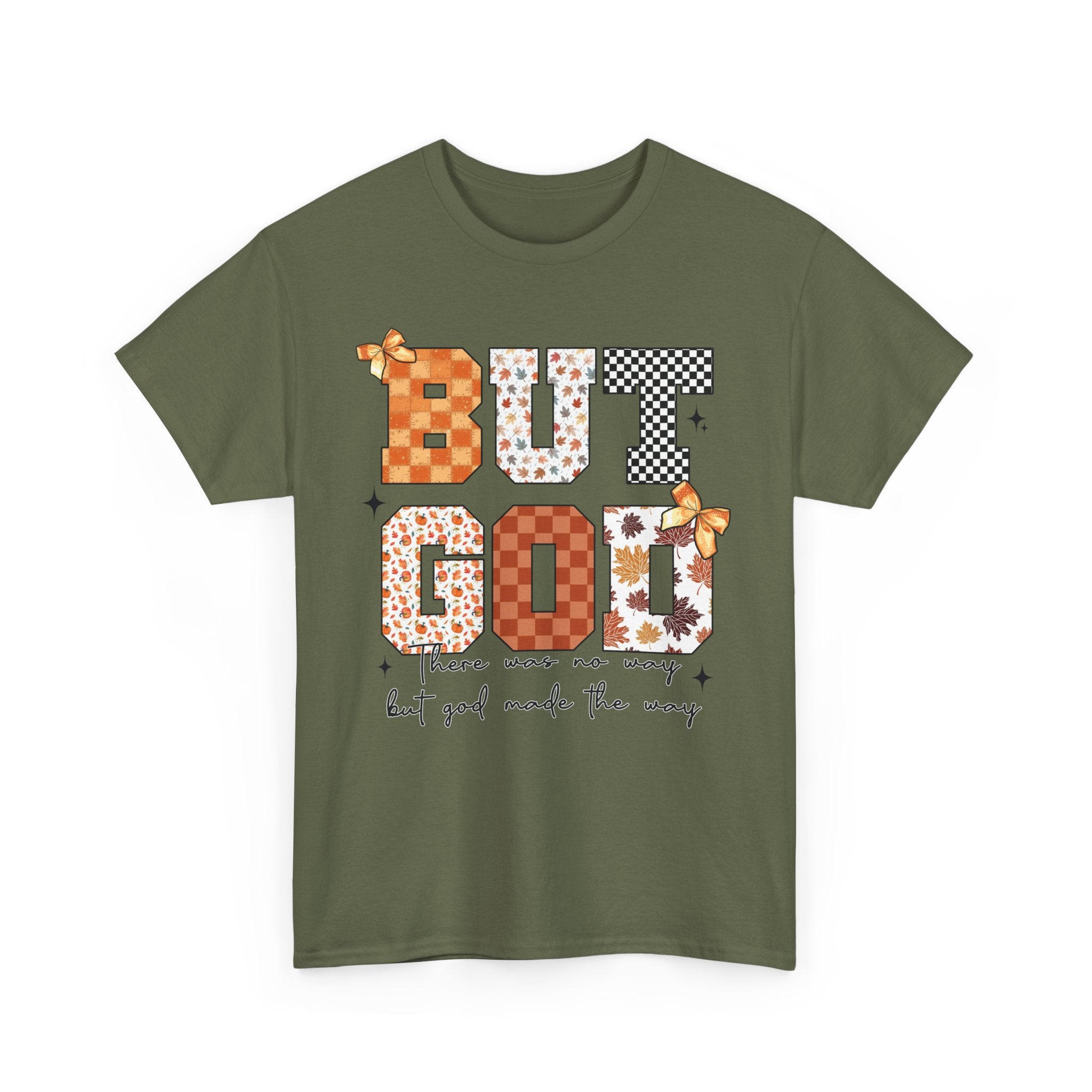 BUT GOD Fall Tee — “There was no way but God made the way”.Unisex Cotton Tee