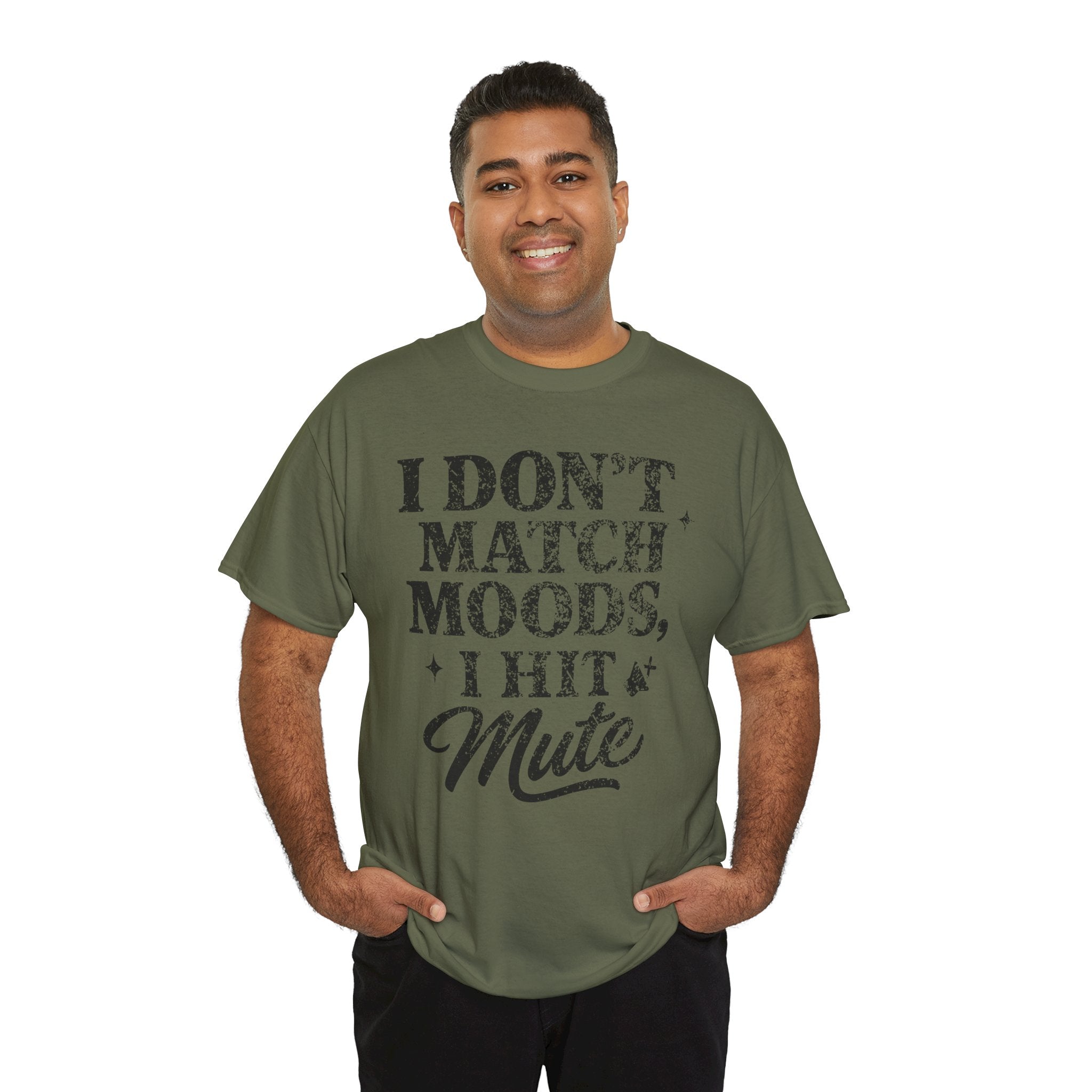 I Don’t Match Moods I Hit Mute unisex Cotton Tee