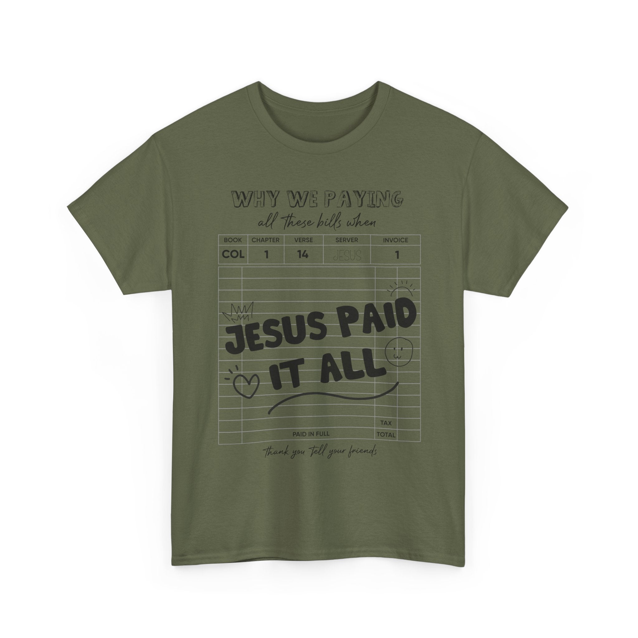 Christian Tee — “Why We Paying All These Bills When Jesus Paid It All” Receipt-Style Faith Shirt.Unisex Cotton Tee