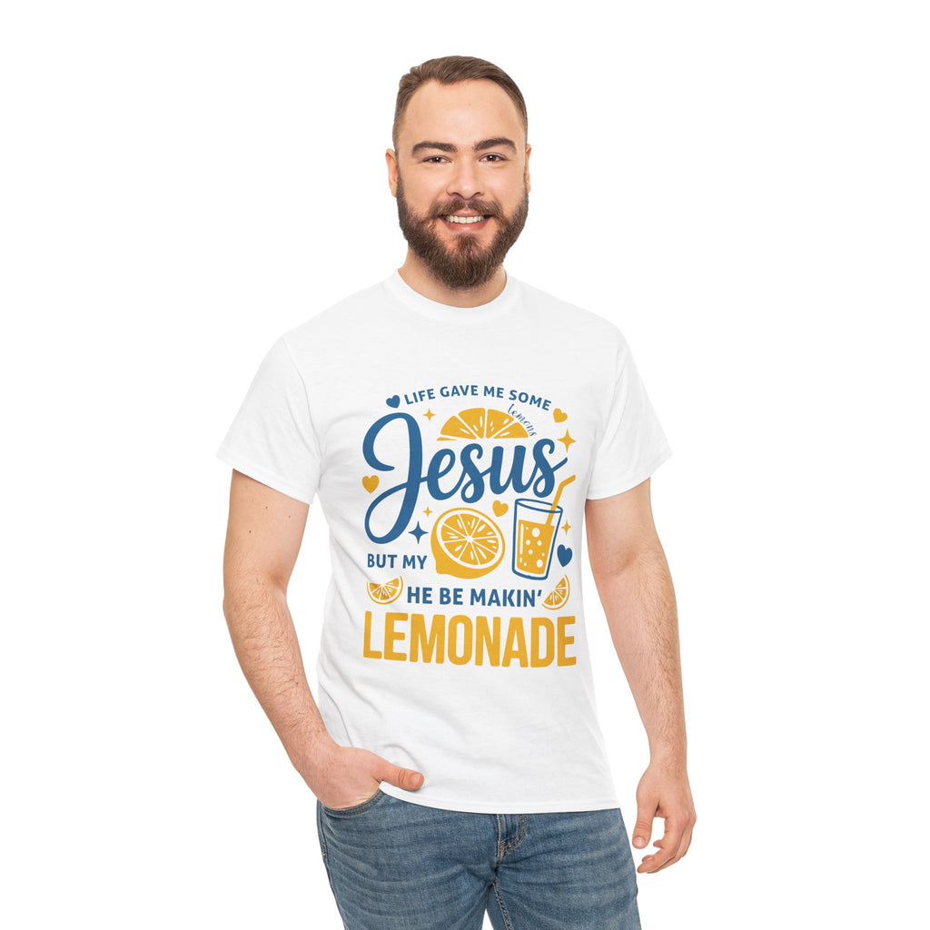 Christian Lemonade T-Shirt — “Life gave me some lemons but my Jesus He be makin’ lemonade”. Unisex Cotton Tee