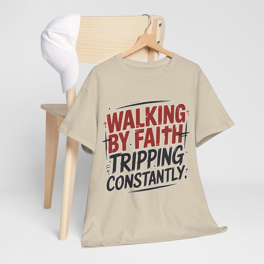 Walking by Faith, Tripping Constantly Unisex Cotton T-Shirt