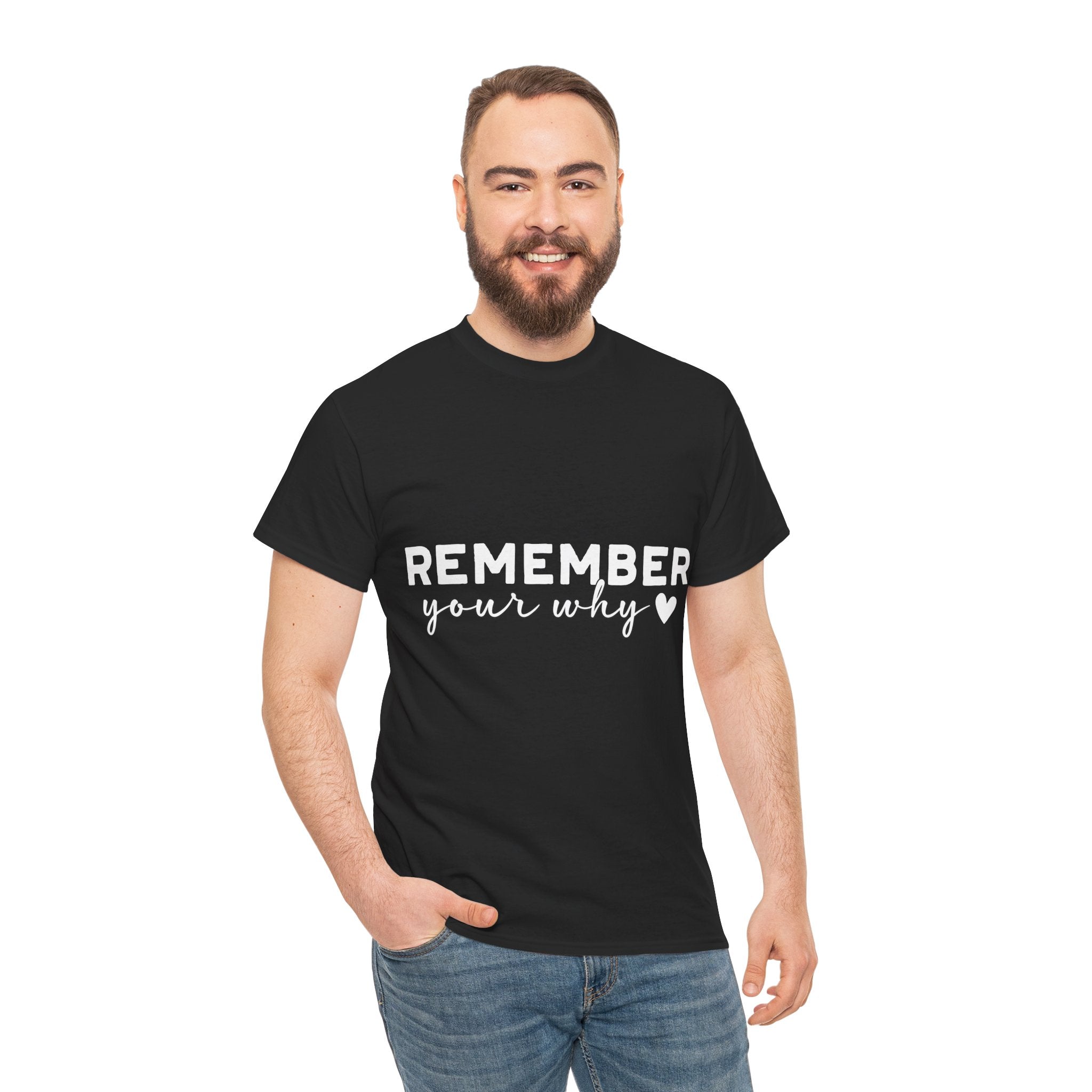 Remember Your Why Tee — Minimalist Heart Motivational Unisex Cotton Tshirt