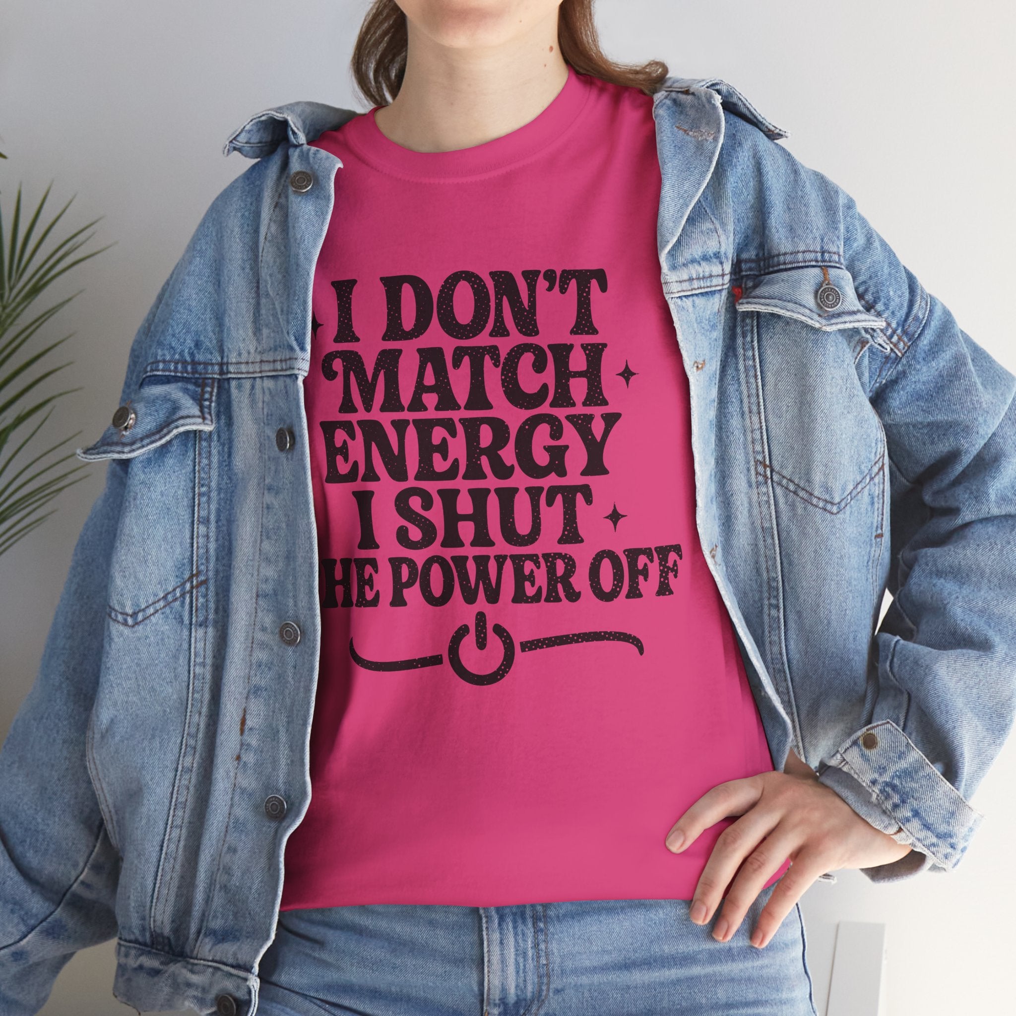 I Don’t Match Energy — Power Off Graphic Unisex Cotton Tee