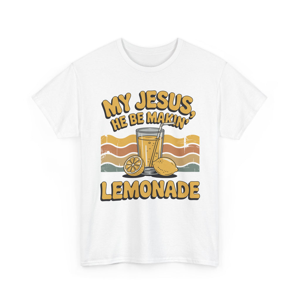 My Jesus, He Be Makin’ Lemonade T-Shirt — Retro Lemonade Christian Unisex Cotton Tee