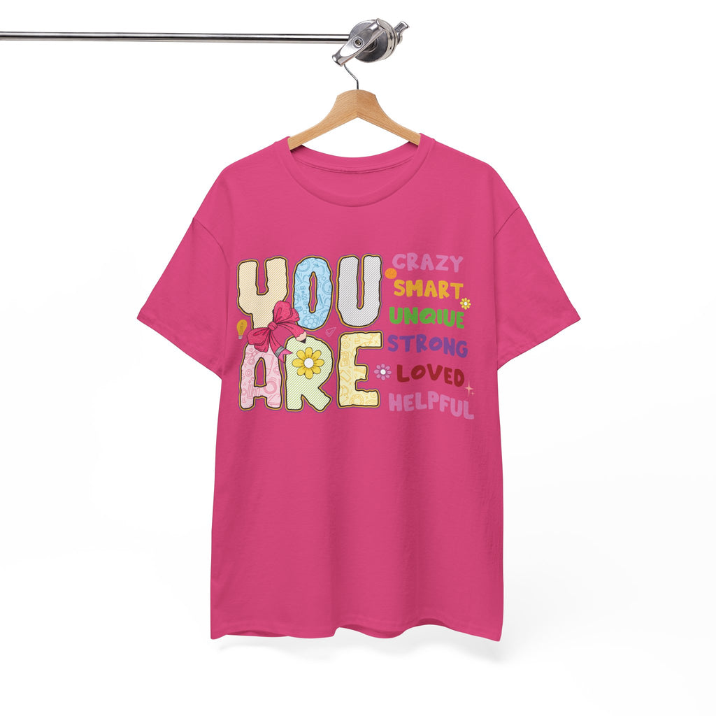 Empowering Quote Unisex Tee - Crazy, Smart, Unique, Strong, Loved, Helpful