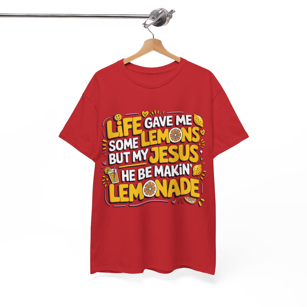 Christian Lemonade T-Shirt — “Life gave me some lemons but my Jesus he be makin’ lemonade”Unisex Cotton Tee