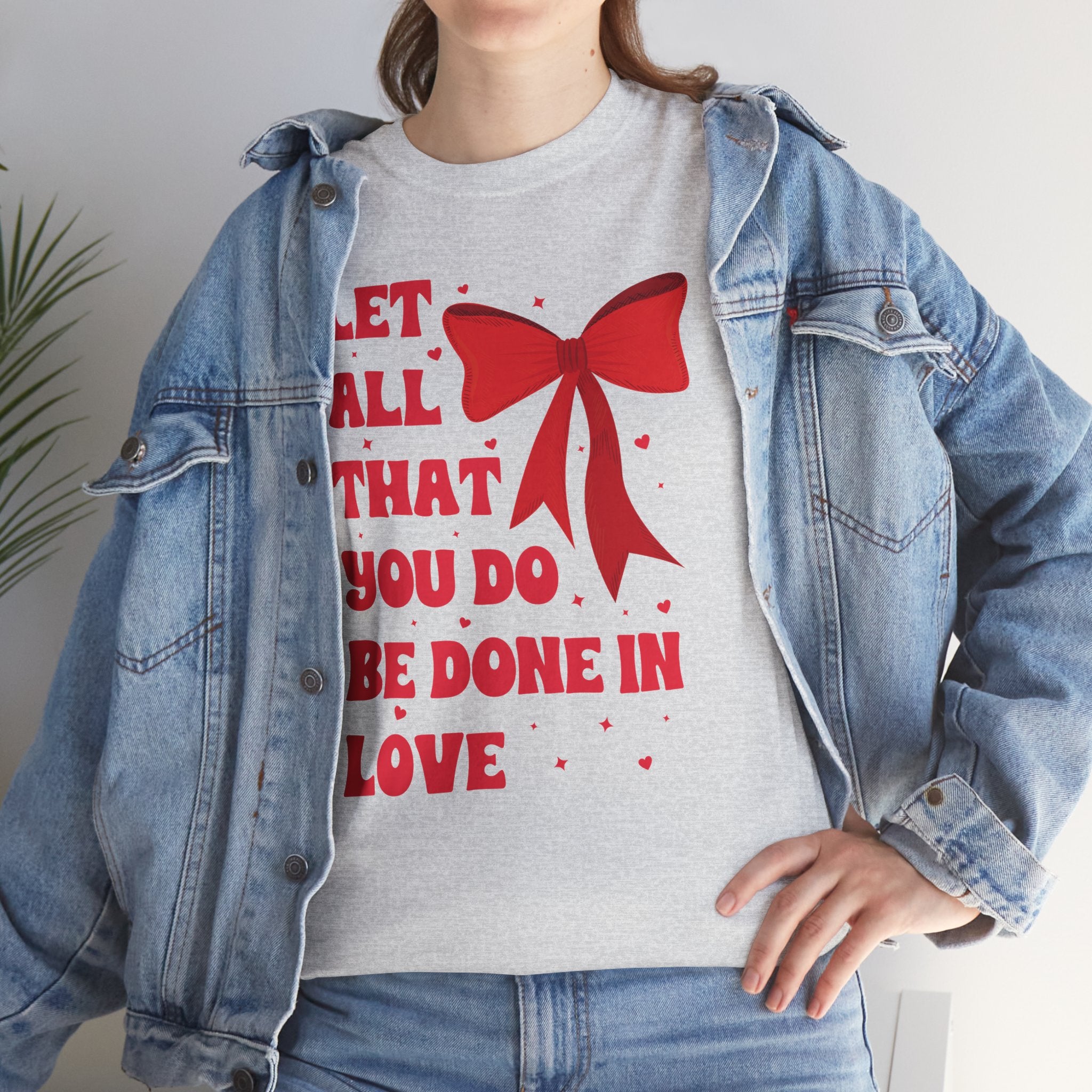 Valentine Tee — "Let All That You Do Be Done in Love" Heart Bow Unisex Cotton Shirt