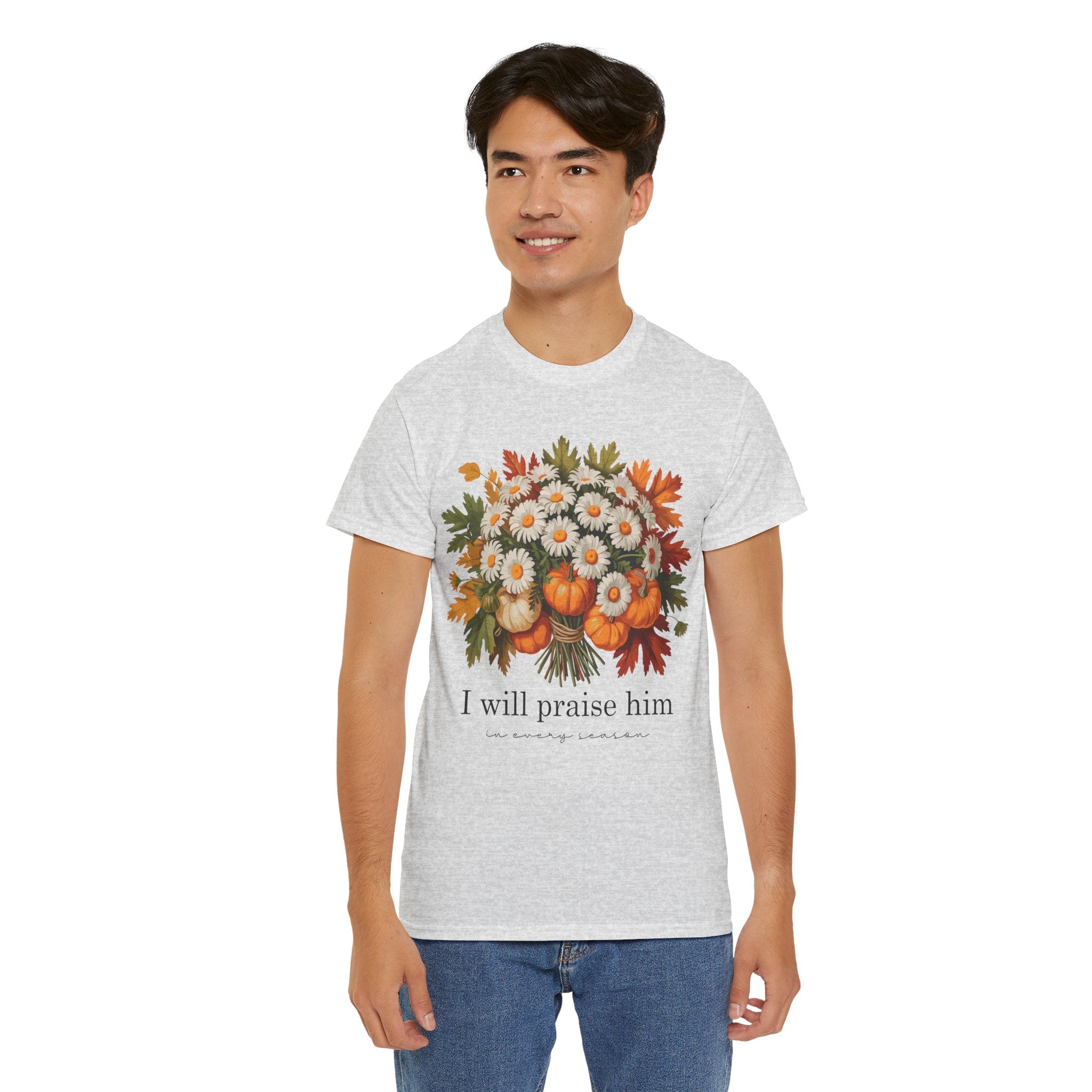 I Will Praise Him In Every Season Fall Floral Unisex Cotton Tee