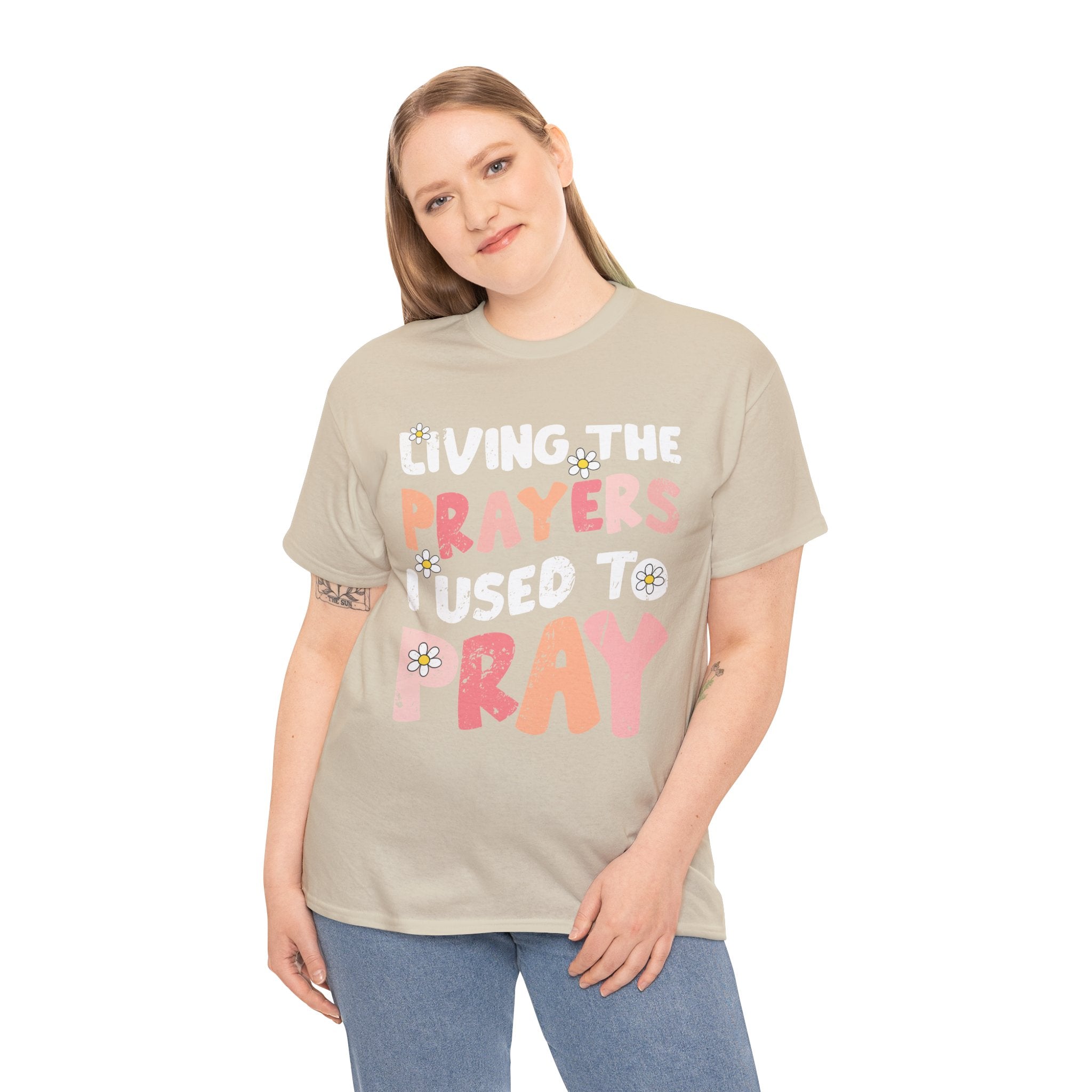 “Living the Prayers I Used to Pray” Daisy Unisex Cotton T-Shirt