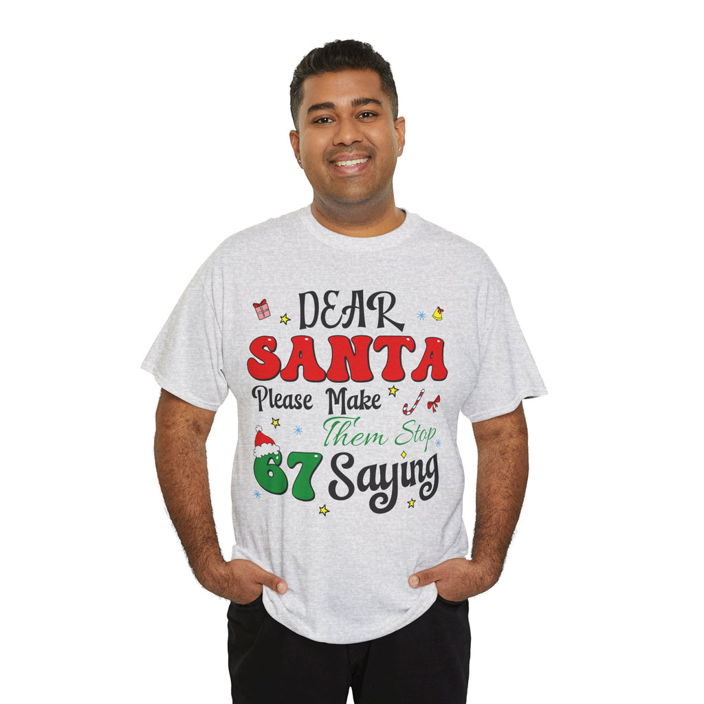 Santa 67 Them Stop Christmas Unisex Cotton Tee
