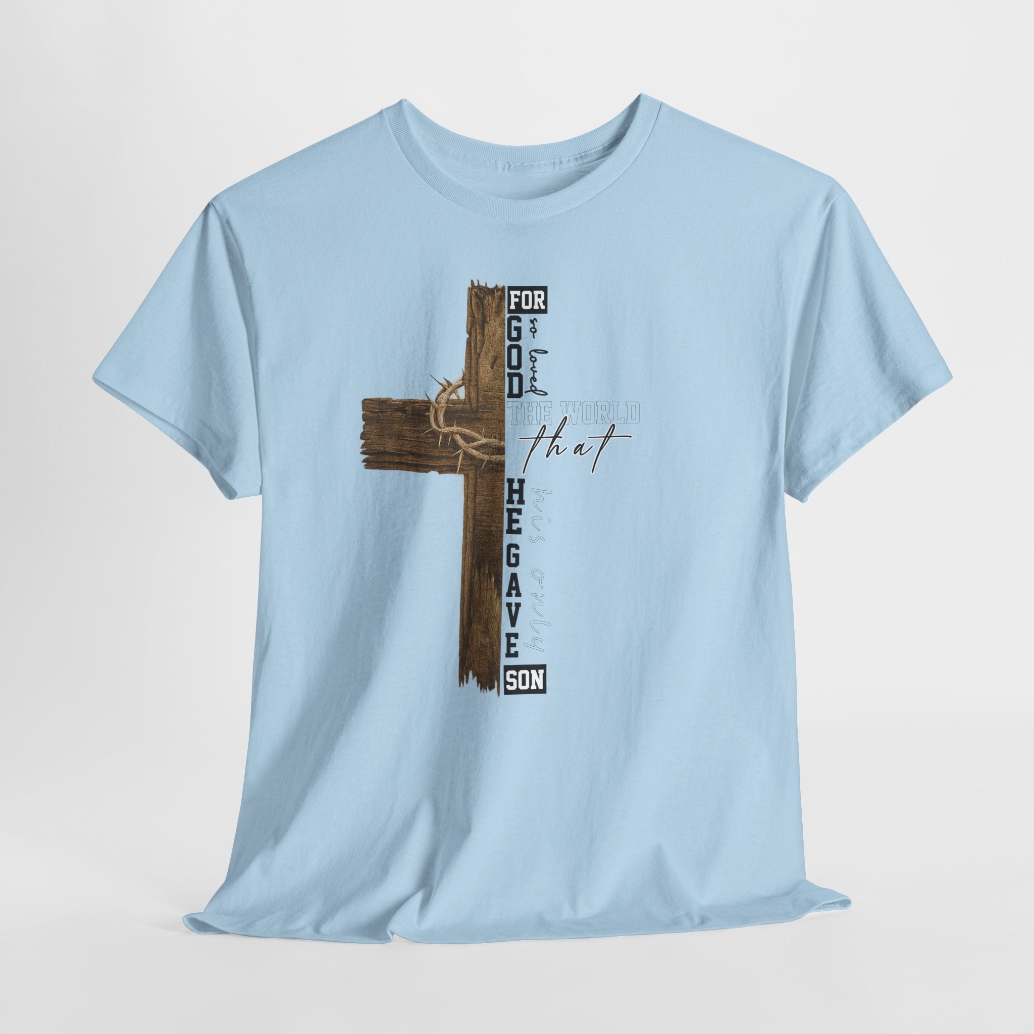 For That Son T-Shirt — Wooden Cross & Crown of Thorns Christian Unisex Cotton Tee