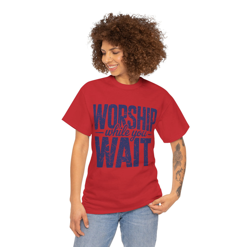 Worship While You Wait T‑Shirt — Distressed Pastel Blue Faith Unisex Cotton Tee