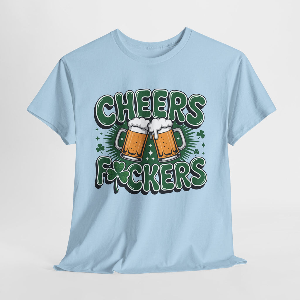 Cheers Fockers Beer Clinking Mugs Unisex Cotton T-Shirt
