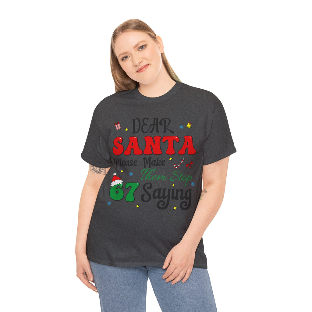 Santa 67 Them Stop Christmas Unisex Cotton Tee