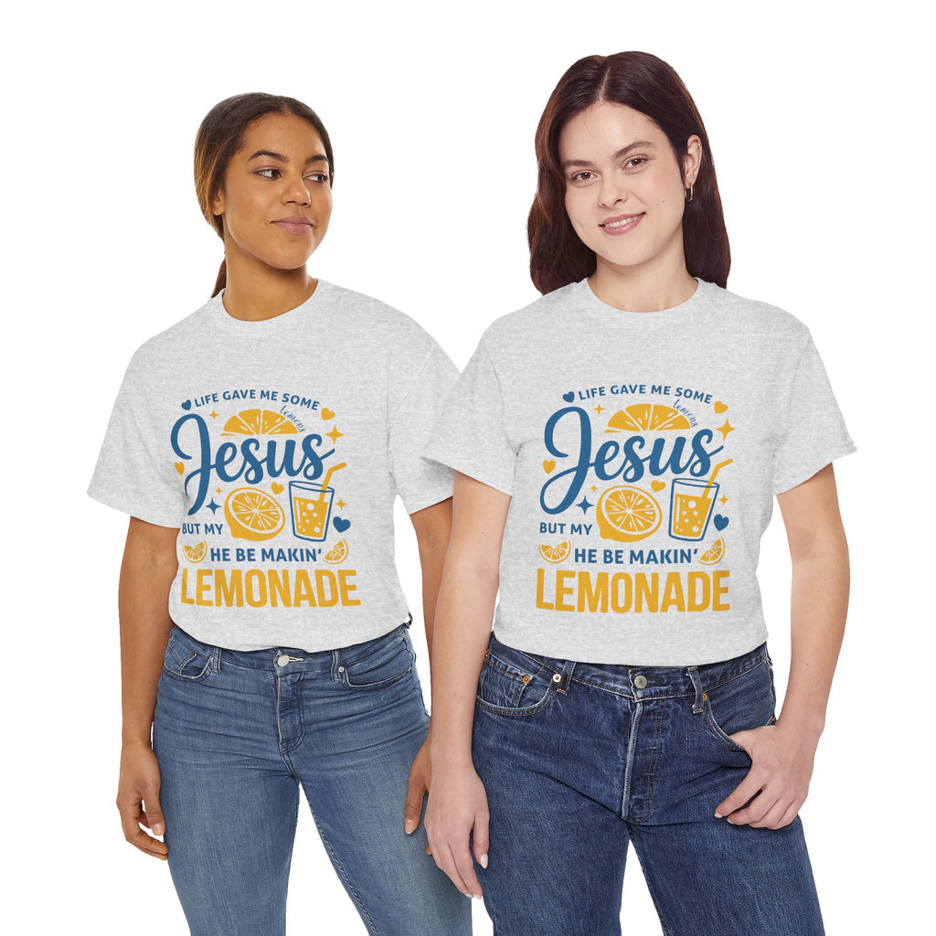 Christian Lemonade T-Shirt — “Life gave me some lemons but my Jesus He be makin’ lemonade”. Unisex Cotton Tee