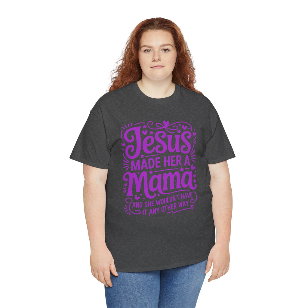 Jesus Made Her a Mama — Christian MamaUnisex Cotton T-Shirt