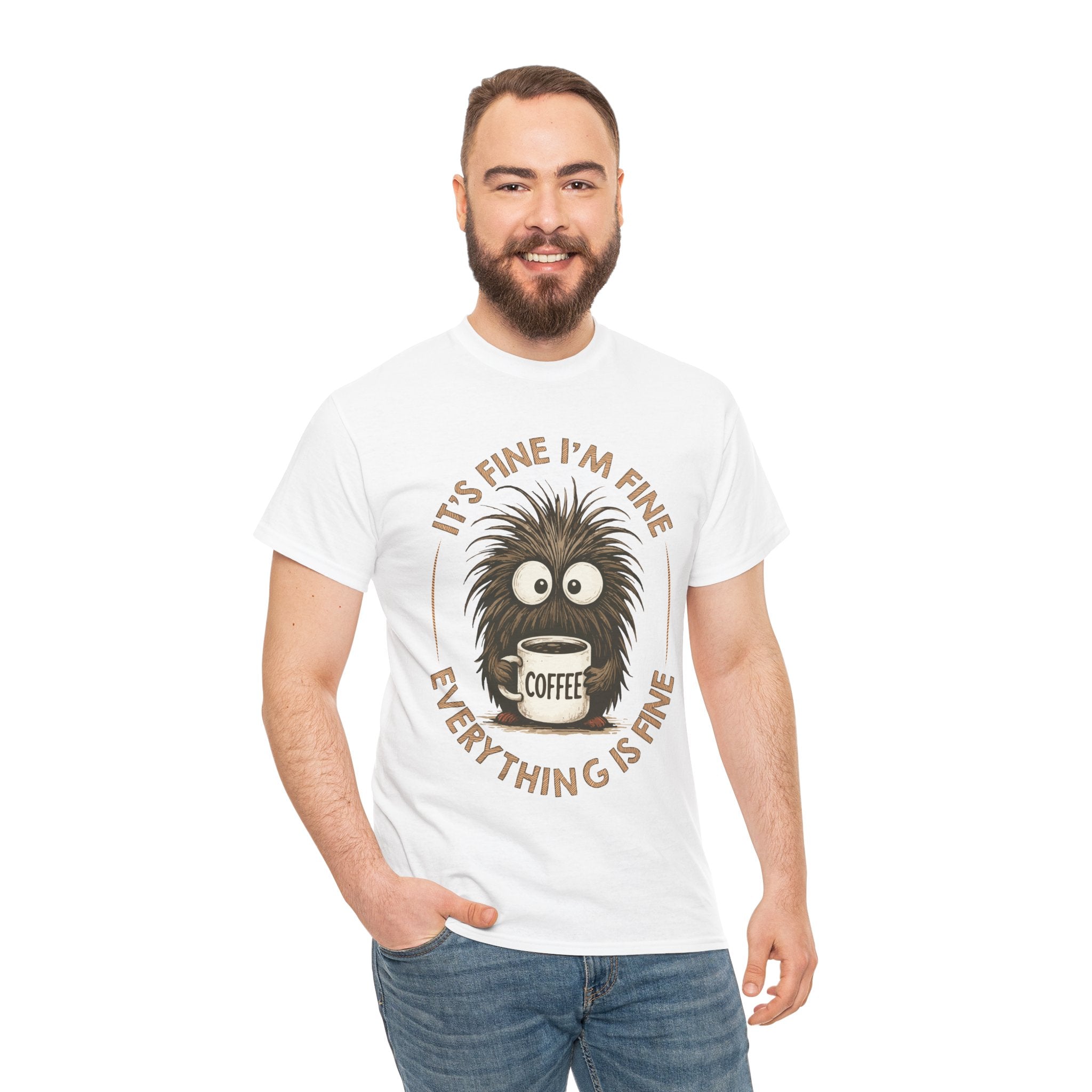 Funny Coffee Tee — “It’s fine I’m fine everything is fine” Fuzzy Creature Mug Unisex Cotton Tee
