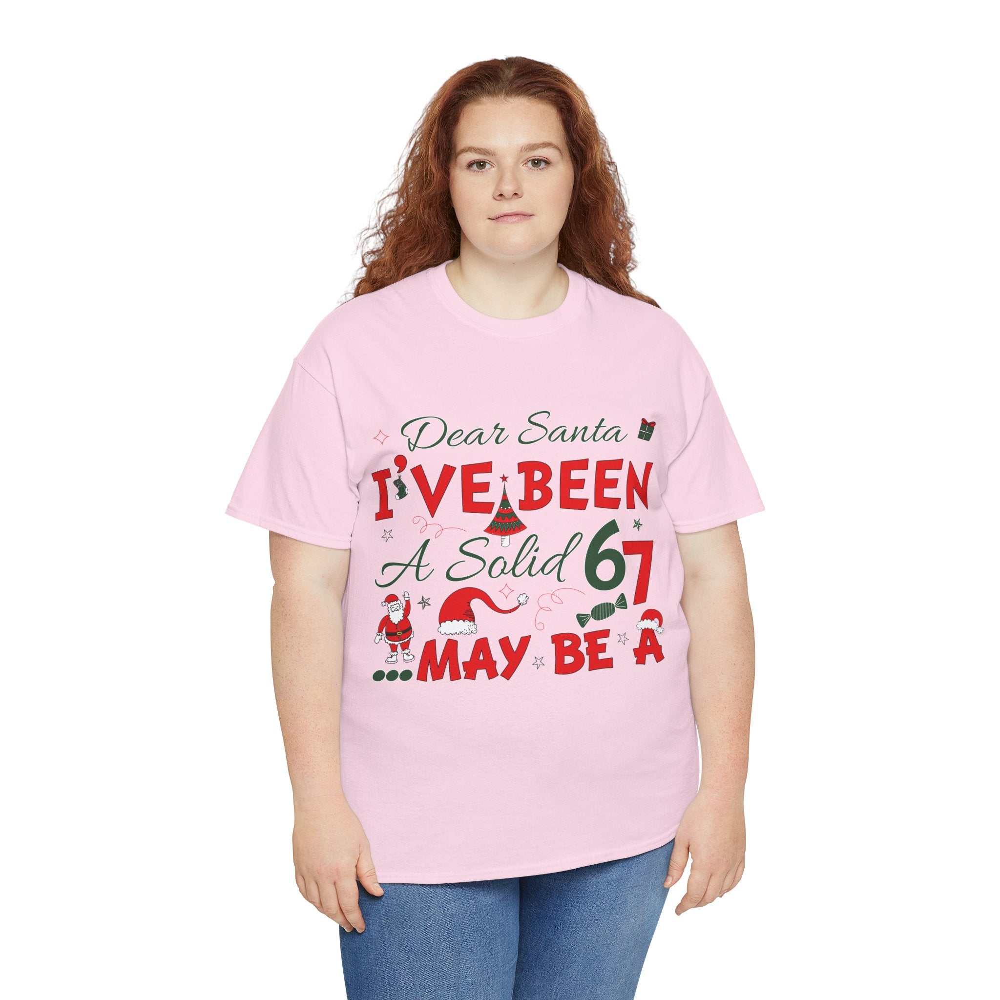 Funny Christmas “Dear Santa, I’ve Been A Solid 67, Maybe A” Unisex Cotton Tee
