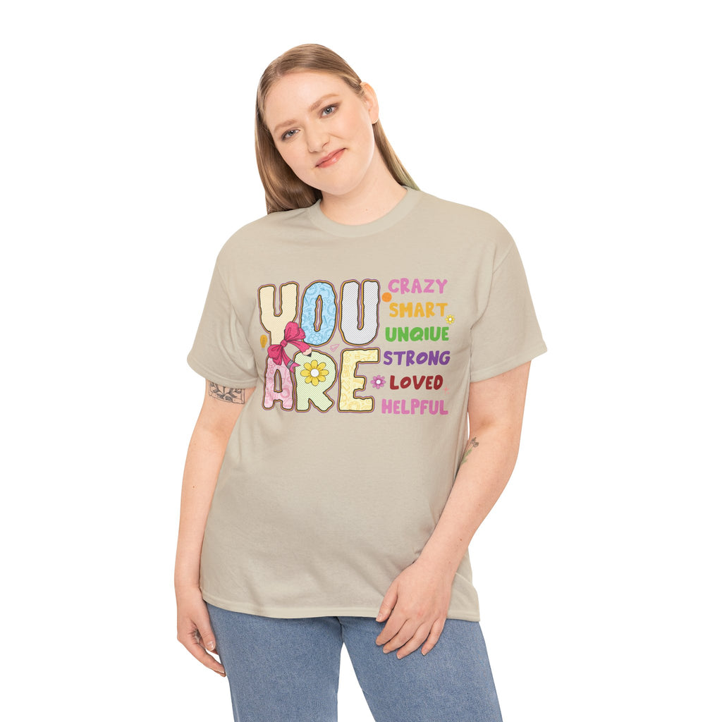 Empowering Quote Unisex Tee - Crazy, Smart, Unique, Strong, Loved, Helpful