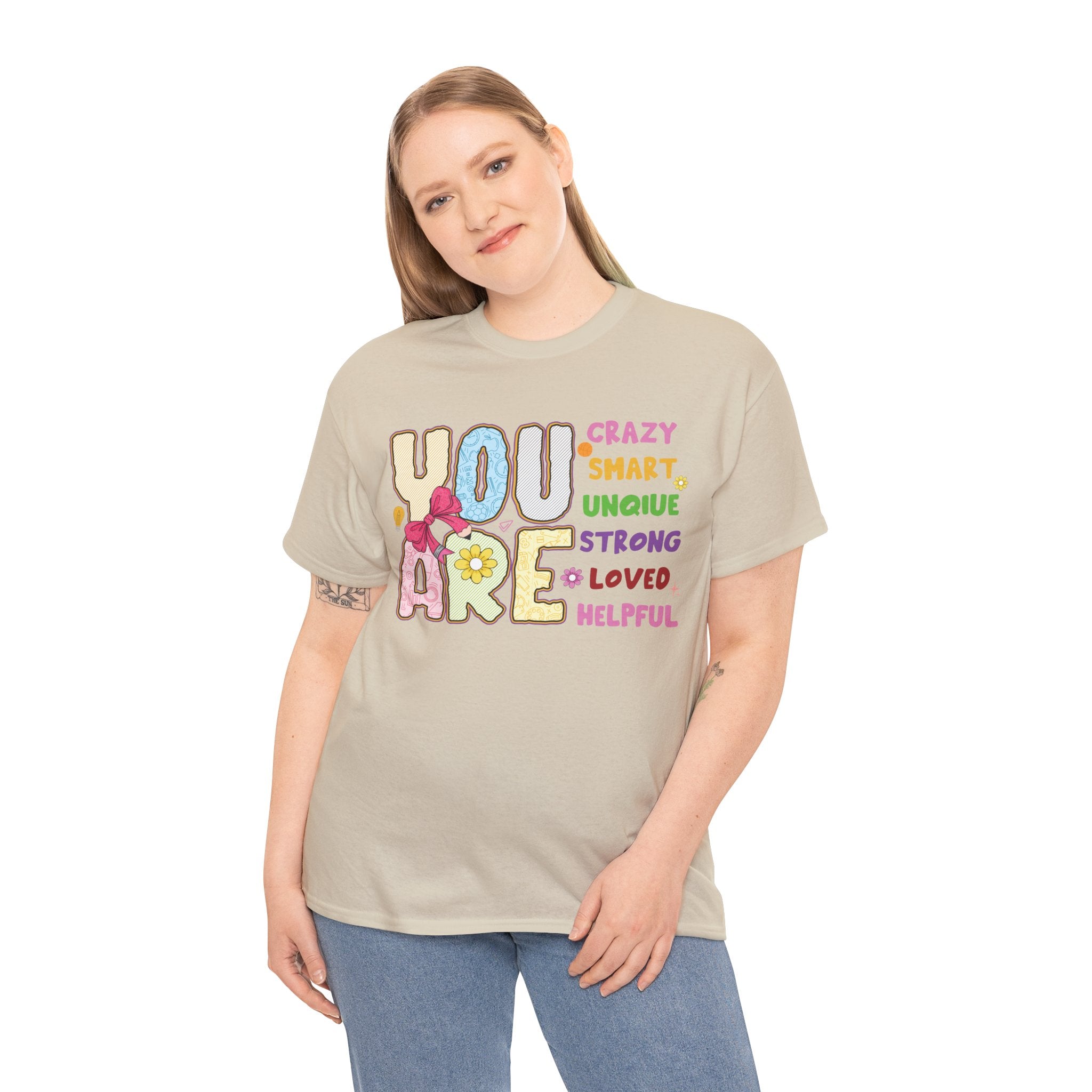 Empowering Quote Unisex Tee - Crazy, Smart, Unique, Strong, Loved, Helpful