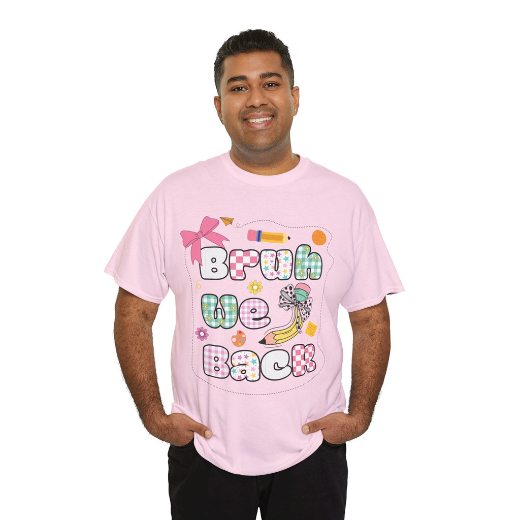 Bruh We Back Cotton Tee