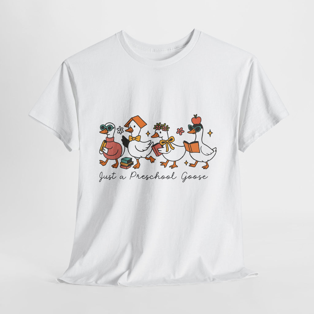 "Just A Preschool Goose" Unisex Cotton Tee