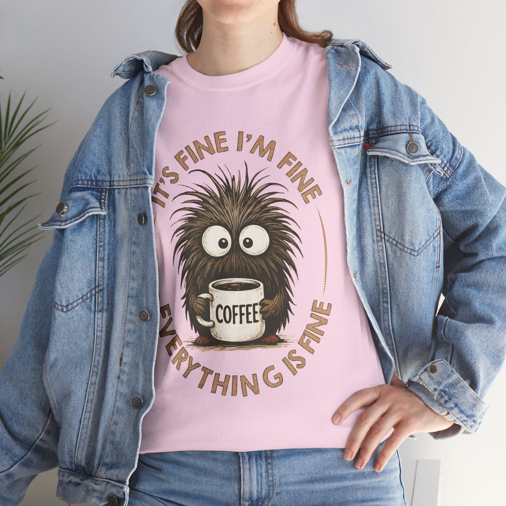 Funny Coffee Tee — “It’s fine I’m fine everything is fine” Fuzzy Creature Mug Unisex Cotton Tee