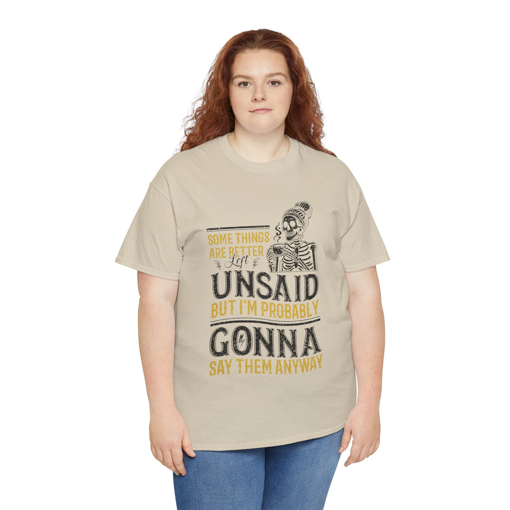 Distressed Yellow "Some Things Are Better Left Unsaid"Unisex Cotton Tee