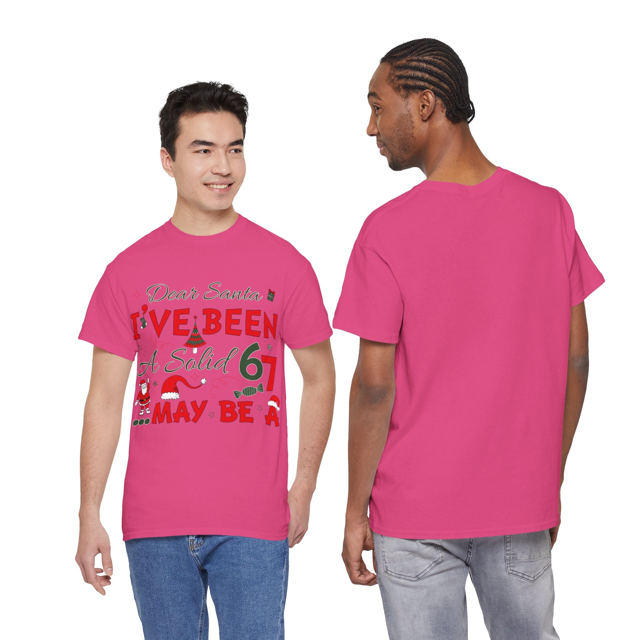 Funny Christmas “Dear Santa, I’ve Been A Solid 67, Maybe A” Unisex Cotton Tee