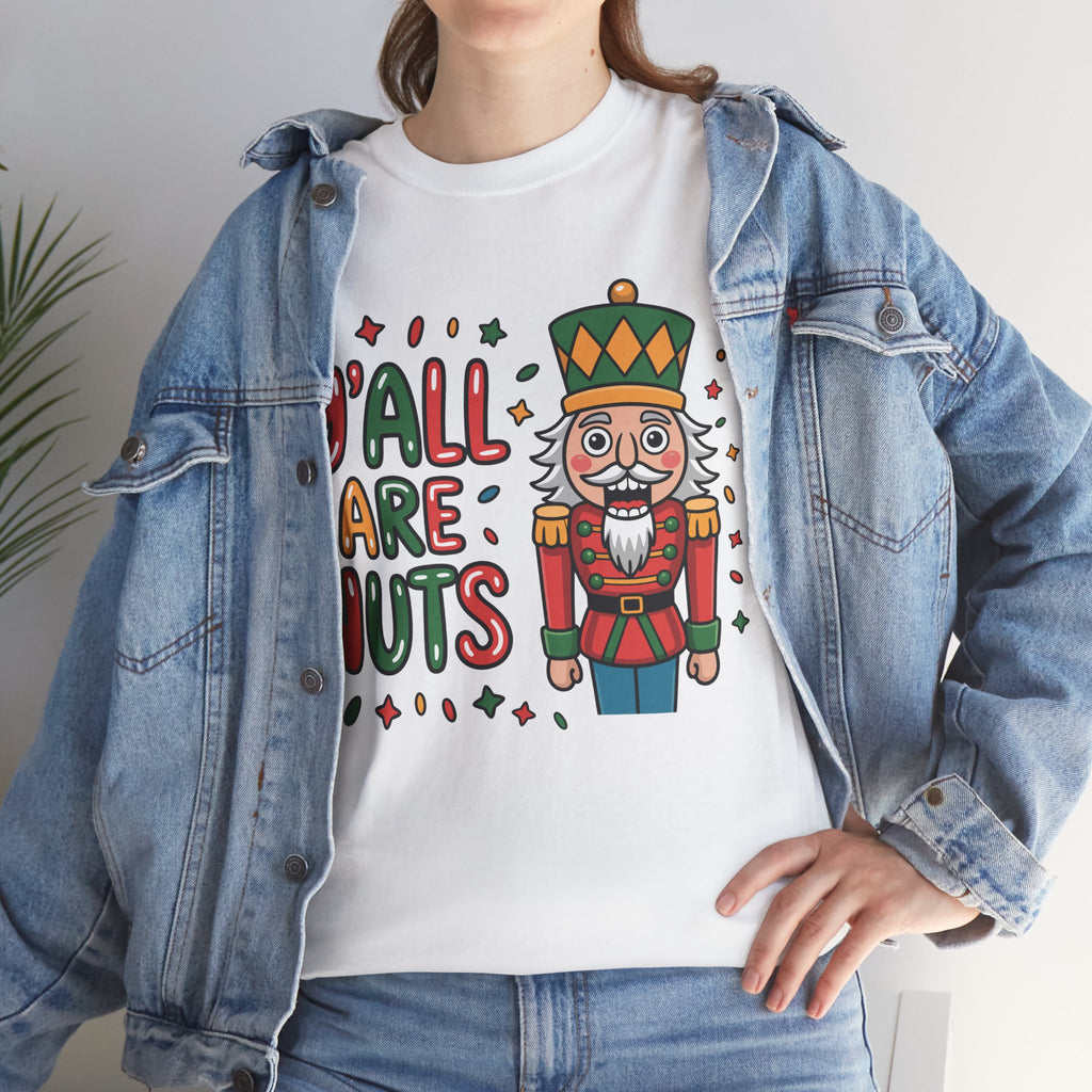 Y'all Are Nuts Nutcracker Christmas Unisex Cotton Tee
