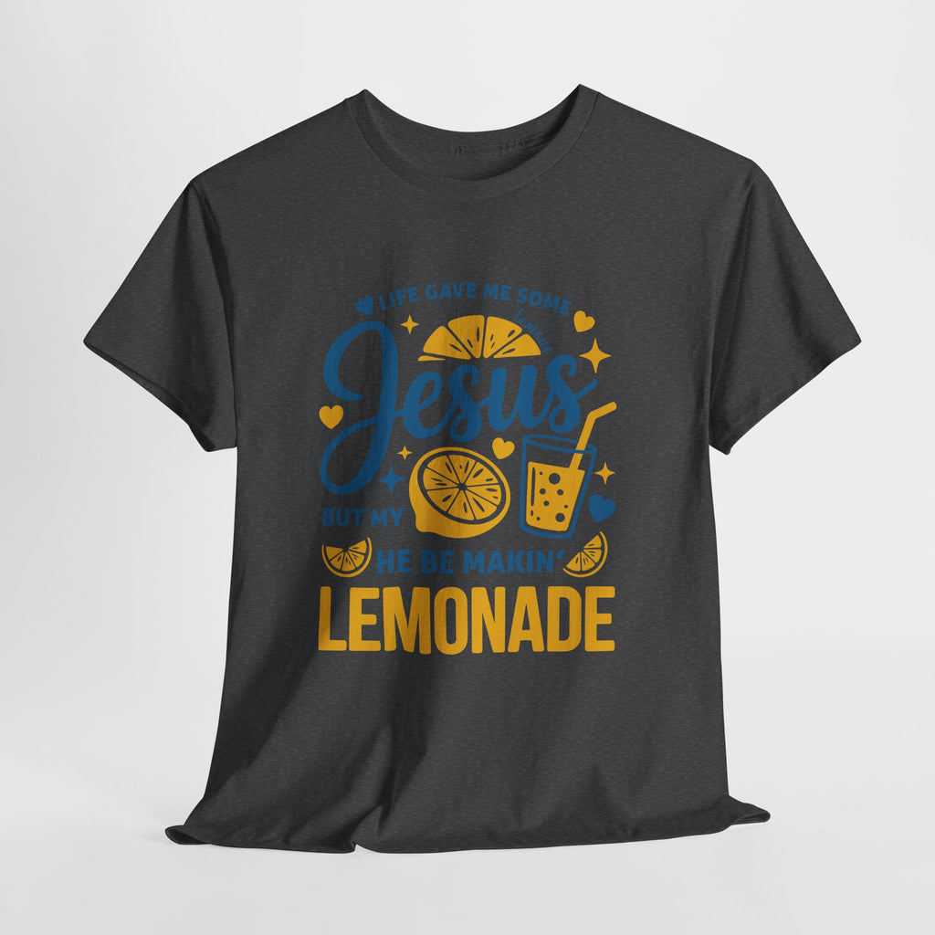 Christian Lemonade T-Shirt — “Life gave me some lemons but my Jesus He be makin’ lemonade”. Unisex Cotton Tee