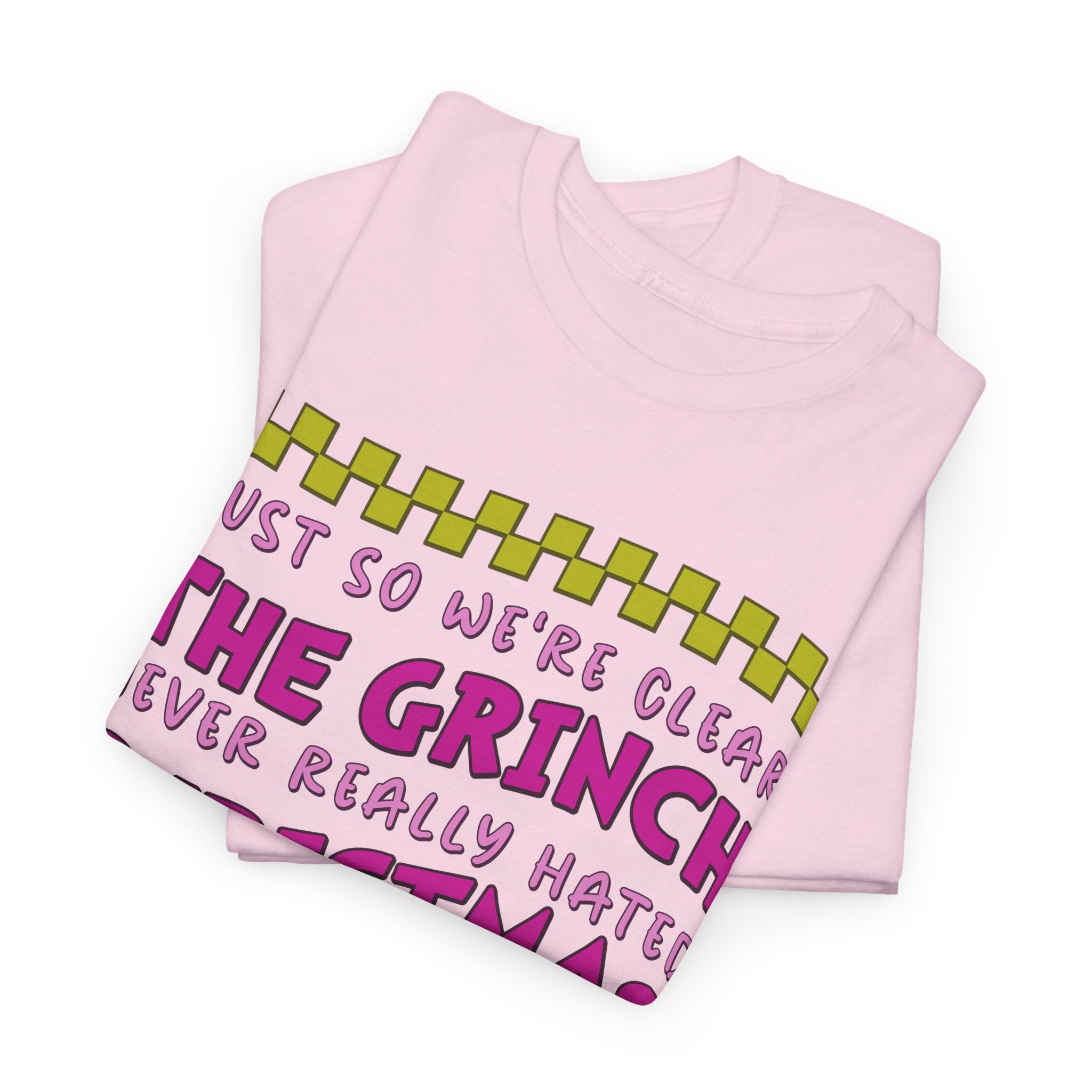 Grinch Never Hated Christmas Funny Unisex Cotton Tee